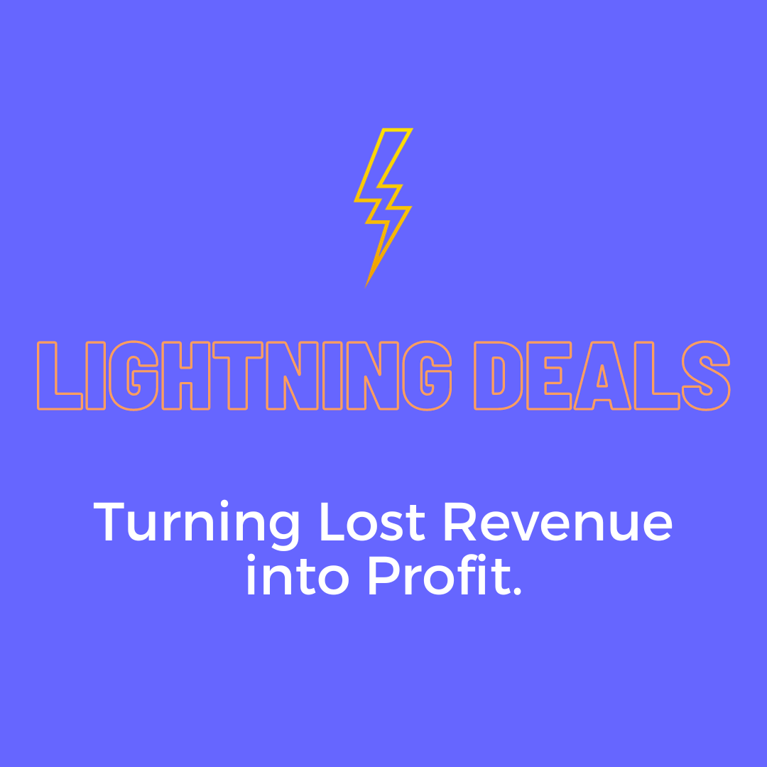 Lightning Deals: Turning Lost Revenue Into Profit